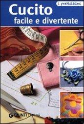 Cucito facile e divertente (Praticissimi)