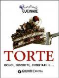 Voglia di cucinare. Torte, dolci, biscotti, crostate e...