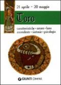 Toro. Caratteristiche, amore, luna, ascendente, sintonie, psicologia