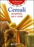 Cereali. Proprietà, usi e virtù