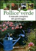 Pollice verde. Il manuale completo del giardinaggio