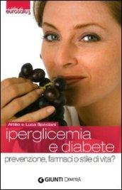 Iperglicemia e diabete. Prevenzione, farmaci o stile di vita?