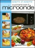 Cucinare con il microonde (Cucina minuto per minuto)