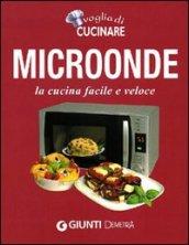 Microonde: la cucina facile e veloce (Compatti cucina)