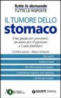 Tumore dello stomaco (Tutte le domande. Tutte le risposte)