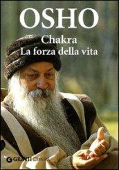 CHAKRA. LA FORZA DELLA VITA