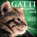 Gatti come noi. Calendario 2012