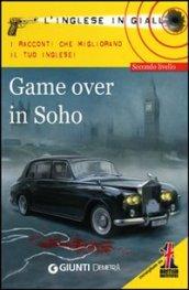 Game over in Soho. I racconti che migliorano il tuo inglese! Livello 2