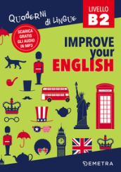 Improve your english B2. Con Contenuto digitale per download