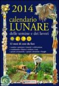 Calendario lunare delle semine e dei lavori 2014. 12 mesi di cose da fare