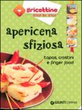 Apericena sfiziosa. Tapas, crostini e finger food