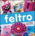 Feltro. 35 progetti step by step