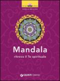 Mandala. Ritrova il te spirituale
