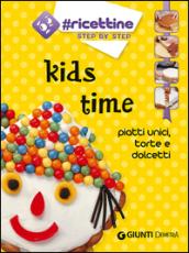 Kids time. Piatti unici, torte e dolcetti