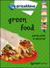 Green food. Pane, primi e secondi