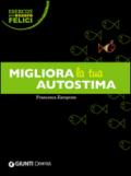 Migliora la tua autostima