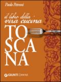 Il libro della vera cucina toscana