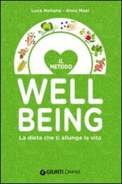 Il metodo wellbeing. La dieta che ti allunga la vita