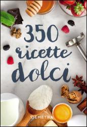 350 ricette dolci