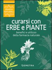 Curarsi con erbe e piante. Benefici e utilizzo della farmacia naturale: 1