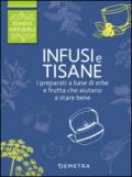 Infusi e tisane. I preparati a base di erbe e frutta che aiutano a stare bene: 1