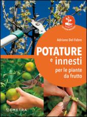 Potature e innesti per le piante da frutto: 1