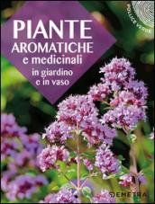 Piante aromatiche e medicinali in giardino e in vaso