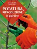 Potatura e riproduzione in giardino