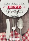 Ricette di famiglia. Semplicità e tradizione in tavola: 1