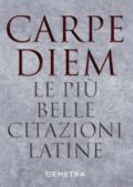 Carpe diem. Le più belle citazioni latine: 1