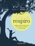 L'arte del respiro. Il segreto della mindfulness per vivere con felicità e senza stress