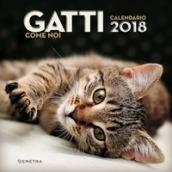 Calendario 2018. Gatti come noi