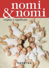 Nomi & nomi. Origine e significato