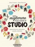 Come migliorare il mio metodo di studio. Apprendimento, attenzione, ascolto, memoria