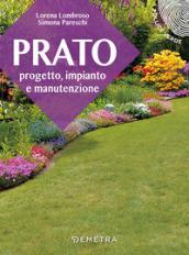 Prato. Progetto, impianto e manutenzione