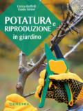 Potatura e riproduzione in giardino