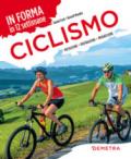 Ciclismo. In forma in 12 settimane. Motivazione preparazione progressione