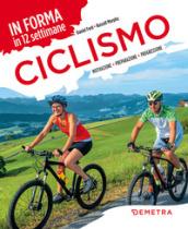 Ciclismo. In forma in 12 settimane. Motivazione preparazione progressione