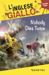 NOBODY DIES TWICE. I RACCONTI CHE MIGLIORANO IL TUO INGLESE! SECONDO LIVELLO