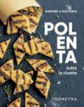 POLENTA. TUTTE LE RICETTE