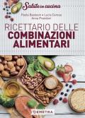 Ricettario delle combinazioni alimentari