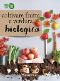 Coltivare frutta e verdura biologica