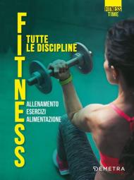 Fitness. Tutte le discipline