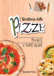 Pizze, focacce, torte salate. Ediz. a spirale