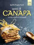 Semi di canapa. Come usarli e cucinarli