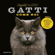 Gatti come noi. Calendario 2020