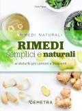 Rimedi semplici e naturali ai disturbi più comuni e frequenti