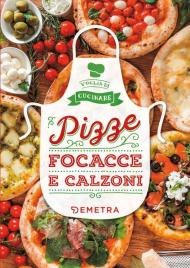 Pizze, focacce e calzoni