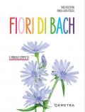 Fiori di Bach. Il manuale completo