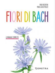 Fiori di Bach. Il manuale completo